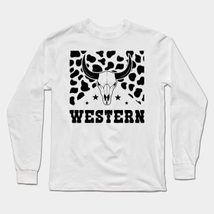 Western Sign, Cow Skin, Bull Skull, Cowboy Long Sleeve T-Shirt